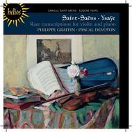 Saint-Saens / Ysaye - Rare Transcriptions for Violin & Piano | Hyperion - Helios CDH55353