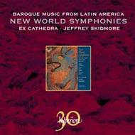 New World Symphonies: Baroque Music from Latin America | Hyperion - 30th Anniversary Edition CDA30030