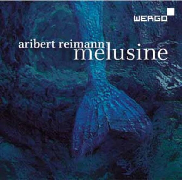 Reimann - Melusine | Wergo WER67192