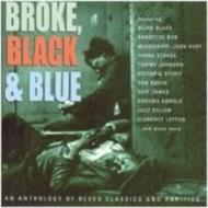 Broke, Black and Blue: An Anthology of Blues Classics and Rarities