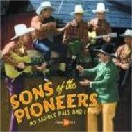 Sons of the Pioneers - My Saddle Pals and I