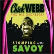 Chick Webb - Stomping at the Savoy