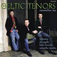 Celtic Tenors: Remember Me | Telarc CD80667
