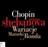 Chopin - Variations, Mazurkas, Rondos