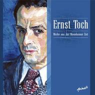 Ernst Toch - Works from his time in Mannheim | Animato ACD6119