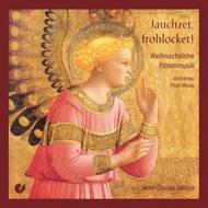 Jauchzet Frohlocket: Christmas Flute Music | Christophorus - Entree CHE01552