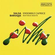 Salsa Baroque: 17th/18th Century Music of Latin America & Spain | Analekta AN29957