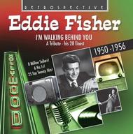 Eddie Fisher: I�m Walking Behind You (His 28 finest 1950-1956)