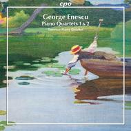 Enescu - Piano Quartets Nos 1 & 2