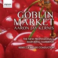 Aaron Jay Kernis - Goblin Market | Signum SIGCD186