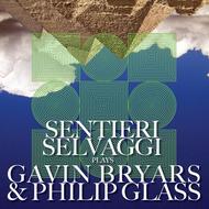 Sentieri Selvaggi plays Bryars & Glass | Cantaloupe CA21048