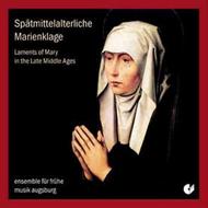 Laments of Mary in the Late Middle Ages | Christophorus - Entree CHE01602