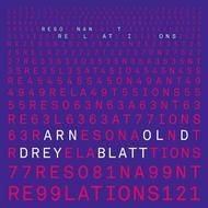 Dreyblatt - Resonant Relations