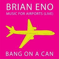 Brian Eno - Music for Airports (Live) | Cantaloupe CA21045