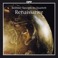 Berlin Saxophone Quartet: Renaissance | CPO 7775812