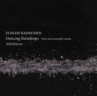 Rasmussen - Dancing Raindrops: Solo & Ensemble Works