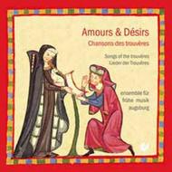 Amours & Desirs: Chansons des trouveres | Christophorus - Entree CHE01632