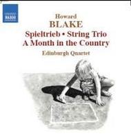 Blake - Spieltrieb, String Trio, etc | Naxos 8572688