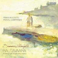 Rautavaara - Summer Thoughts (Works for Violin & Piano) | Ondine ODE11772