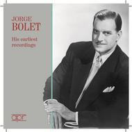 Jorge Bolet - His Earliest Recordings | APR APR6009