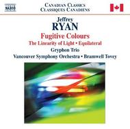 Ryan - Fugitive Colours, Linearity of Light, Equilateral | Naxos - Canadian Classics 8572765