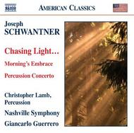 Schwantner - Chasing Light, Mornings Embrace, Percussion Concerto | Naxos - American Classics 8559678