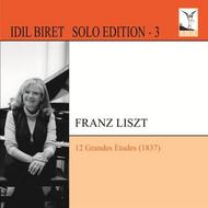 Liszt - 12 Grandes Etudes (1837) | Idil Biret Edition 8571287