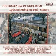 Golden Age of Light Music Vol.86: Light Music While You Work Vol.3 | Guild - Light Music GLCD5186