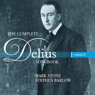 The Complete Delius Songbook Vol.2