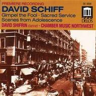 Schiff - Scenes from Adolescence, Sacred Service, Gimpel the Fool | Delos DE3058
