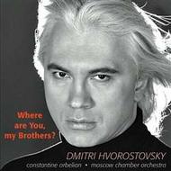 Dmitri Hvorostovsky: Where Are You, My Brothers? | Delos DE3315