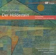 Der Holdestein: Choral Works by Schreker, Fuchs & Braunfels
