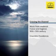Crossing the Channel: Music from medieval France and England, 10th-13th century