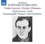Schwarz-Schilling - Partita, Polonaise, Violin Concerto | Naxos 8572801