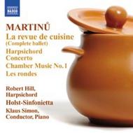 Martinu - La Revue de Cuisine, Harpsichord Concerto, etc | Naxos 8572485