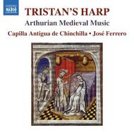 Tristan�s Harp: Arthurian Medieval Music