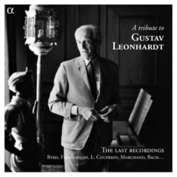A Tribute to Gustav Leonhardt: The last Recordings | Alpha ALPHA815