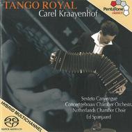 Carel Kraayenhof: Tango Royal | Pentatone PTC5186008