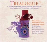 Trialogue: A project around South Indian, Moroccan and medieval European traditions | Glossa - Platinum GCDP32306