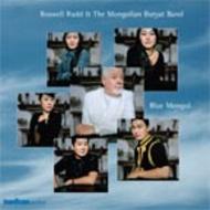 Roswell Rudd & the Mongolian Buryat Band: Blue Mongol | Naive SSC1147