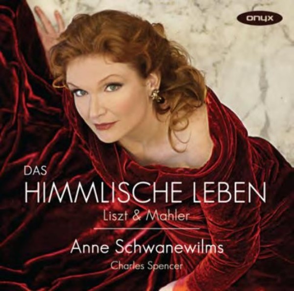 Das Himmlische Leben: Songs by Liszt and Mahler | Onyx ONYX4103
