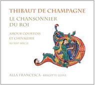 Thibaut de Champagne - Le Chansonnier du Roi | Aeon AECD1221