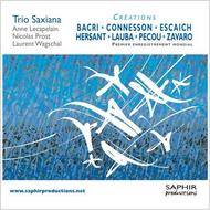Trio Saxiana: Creations | Saphir Productions LVC1123