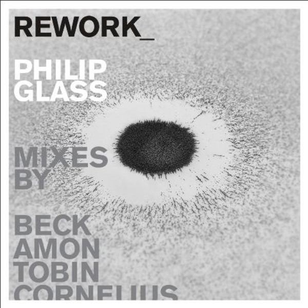 Rework_: Philip Glass Remixes | Orange Mountain Music OMM0082