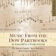 An Emerald in a Work of Gold: Music from the Dow Partbooks