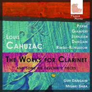 Louis Cahuzac - The Works for Clarinet | Phaia PHU022