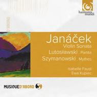Janacek - Violin Sonata / Lutoslawski - Partita / Szymanowski - Mythes | Harmonia Mundi - Musique d'Abord HMA1951793