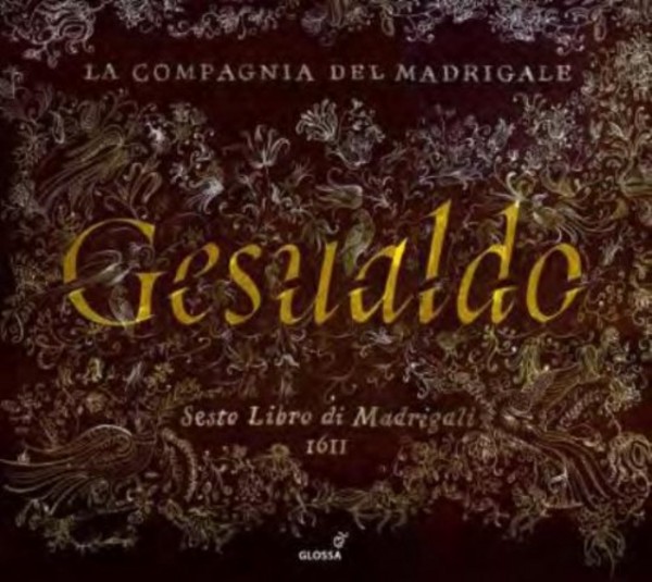 Gesualdo - Sesto Libro di Madrigali 1611 | Glossa GCD922801