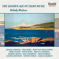 Golden Age of Light Music: Melody Mixture | Guild - Light Music GLCD5197