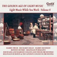 Golden Age of Light Music: Light Music While You Work Vol.4 | Guild - Light Music GLCD5198